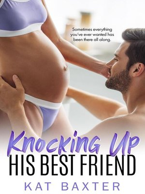cover image of Knocking Up His Best Friend